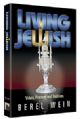Living Jewish: Values, Practices and Traditions